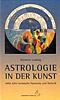Ludwig, Klemens - Astrologie in der Kunst