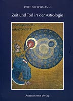 Gleichmann, Rolf - Zeit und Tod in der Astrologie