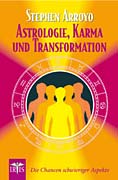 Arroyo, Stephen - Astrologie, Karma und Transformation