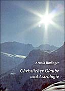Bittlinger, Arnold - Christlicher Glaube und Astrologie
