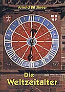 Bittlinger, Arnold - Die Weltzeitalter