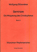 Dbereiner, Wolfgang - Die Weigerung des Christopherus