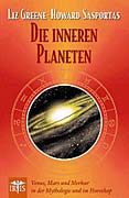 Greene, Liz / Sasportas, Howard - Die inneren Planeten