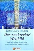 Klein, Nicolaus / Dahlke, Rdiger - Das senkrechte Weltbild