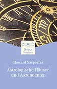 Sasportas, Howard - Astrologische H�user und Aszendenten