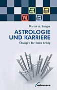 Banger, Martin - Astrologie und Karriere