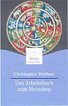 Weidner, Christoph - Das Arbeitsbuch zum Horoskop