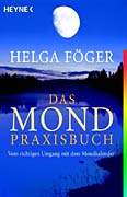 Foeger, Helga - Das Mond Praxisbuch