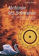 Szabo, Zoltan - Alchimie des Schwanes - Astrologie der Wandlung