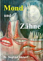 Dr. Bücherl, Siegfried - Mond und Zähne
