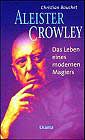 Bouchet, Christian - Aleister Crowley - Das Leben eines modernen Magiers
