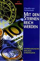 Schierstedt, Claudia von - Mit den Sternen reich werden
