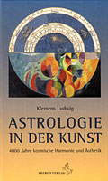 Ludwig, Klemens - Astrologie in der Kunst