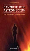 Sch�tz Wilfried - Ganzheitliche Astromedizin