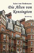 Tiedemann, Luise von - Die Alten von Kensington