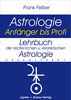 Felber, Frank - Lehrbuch der esoterischen und exoterischen Astrologie