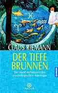 Riemann, Claus - Der tiefe Brunnen