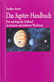 Arroyo, Stephen - Das Jupiter Handbuch