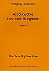 Döbereiner, Wolfgang - Astrologisches Lehr- und Übungsbuch, Band 5