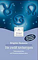 Hamann, Brigitte - Die Zw�lf Archetypen