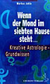 Jehle, Markus - Wenn der Mond im siebten Hause steht