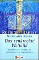 Klein, Nicolaus / Dahlke, Rdiger - Das senkrechte Weltbild