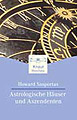 Sasportas, Howard - Astrologische H�user und Aszendenten