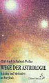 Schubert-Weller, Christoph - Wege der Astrologie