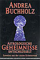 Buchholz, Andrea - Astrologische Geheimnisse entschlsselt