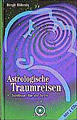 Bhmig, Birgit - Astrologische Traumreisen