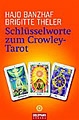 Banzhaf / Theler - Schlüsselworte zum Crowley-Tarot