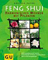 Sator, Günter - Feng Shui - Harmonisches Wohnen mit Pflanzen