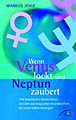 Jehle, Markus - Wenn Venus Lockt und Neptun zaubert